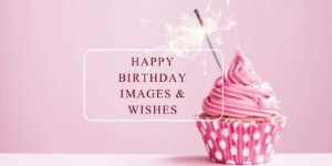 Read more about the article [1001+] Beautiful Happy birthday Images, Photos & Wishes 2025