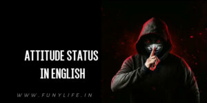 Read more about the article 1099+ New WhatsApp Attitude Status and Quotes in English
