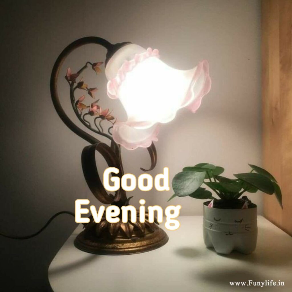 New Good Evening Images Download